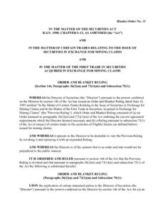 Blanket Order No. 35 IN THE MATTER OF THE SECURITIES ACT R.S.N. 1990, CHAPTER S-13, AS AMENDED (the “Act”) AND IN THE MATTER OF CERTAIN TRADES RELATING TO THE ISSUE OF SECURITIES IN EXCHANGE FOR MINING CLAIMS