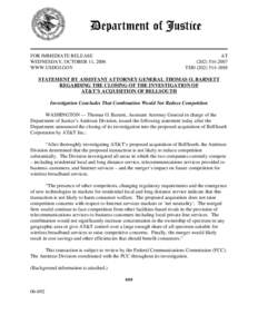 Statement by Assistant Attorney General Thomas O. Barnett Regarding the Closing of the Investigation of AT&T's Acquisition of BellSouth - Investigation Concludes that Combination Would Not Reduce Competition