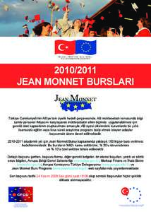 Bu proje Avrupa Birliği tarafından finanse edilmektedir. This project is financed by the European UnionJean Monnet Bursları