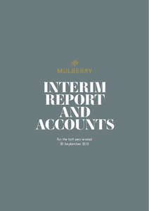 INTERIM REPORT AND ACCOUNTS For the half year ended 30 September 2013