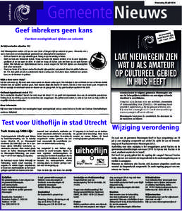 Woensdag 30 juliGeef inbrekers geen kans Voorkom woninginbraak tijdens uw vakantie Bel bij verdachte situaties 112. Veel Nieuwegeiners maken zich op om voor korte of langere tijd op vakantie te gaan. Hieronder zie