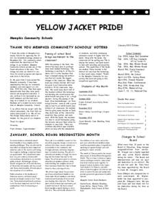 YELLOW JACKET PRIDE! Memphis Community Schools I thank the voters of Memphis Community Schools for approving the 18mill, non-homestead millage renewal on November 6th. Our community voters understand the importance of th