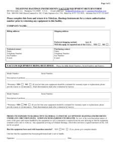 Page 1 of 2  TELEDYNE HASTINGS INSTRUMENTS VACUUM EQUIPMENT RETURN FORM 804 Newcombe Ave Hampton, VAU.S.A. E-mail addresses:  or  Tele: Karen Cannon Ext. 282