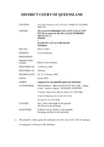 DISTRICT COURT OF QUEENSLAND CITATION: Sea Eagle Fisheries (No 2) Pty Ltd v DAME Pty LtdQDC 016