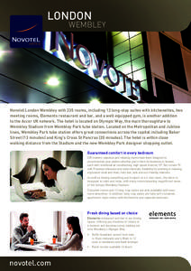 LONDON WEMBLEY  Novotel London Wembley with 235 rooms, including 12 long-stay suites with kitchenettes, two