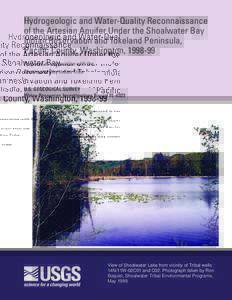 Hydrogeologic and Water-Quality Reconnaissance of the Artesian Aquifer Under the Shoalwater Bay Indian Reservation and Tokeland Peninsula, Pacific County, Washington, [removed]Prepared in cooperation with the Shoalwater B