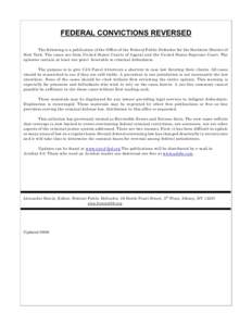 FEDERAL CONVICTIONS REVERSED The following is a publication of the Office of the Federal Public Defender for the Northern District of New York. The cases are from United States Courts of Appeal and the United States Supr