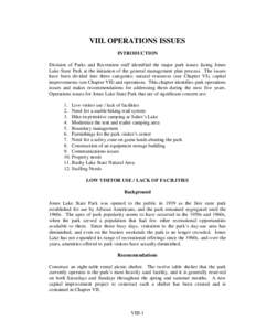 VIII. OPERATIONS ISSUES INTRODUCTION Division of Parks and Recreation staff identified the major park issues facing Jones Lake State Park at the initiation of the general management plan process. The issues have been div