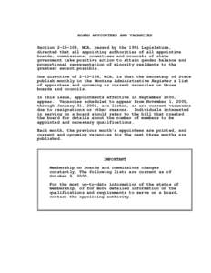 BOARD APPOINTEES AND VACANCIES Section[removed], MCA, passed by the 1991 Legislature, directed that all appointing authorities of all appointive boards, commissions, committees and councils of state government take posit