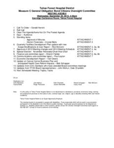 Tahoe Forest Hospital District Measure C General Obligation Bond Citizens Oversight Committee MEETING AGENDA Wednesday, September 25, 2013, 4:30pm Eskridge Conference Room, Tahoe Forest Hospital