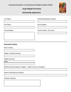 International Association of Law Enforcement Intelligence Analysts (IALEIA)  Jorge Espejel-Contreras Scholarship Application  Last Name
