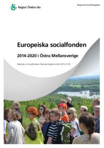 Regional handlingsplan  Europeiska socialfondeni Östra Mellansverige Beslutad av Socialfondens Övervakningskommitté 