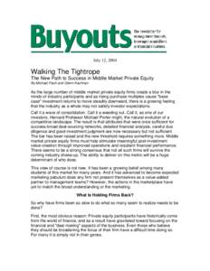 July 12, 2004  Walking The Tightrope The New Path to Success in Middle Market Private Equity By Michael Fisch and Glenn Kaufman