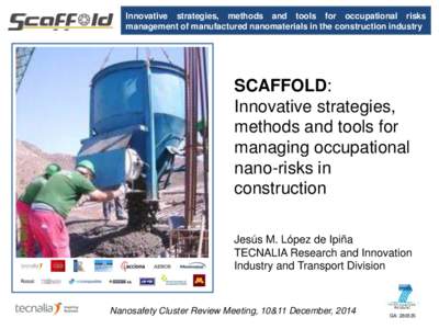 Innovative strategies, methods and tools for occupational risks management of manufactured nanomaterials in the construction industry SCAFFOLD: Innovative strategies, methods and tools for