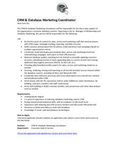 CRM & Database Marketing Coordinator New York Jets The CRM & Database Marketing Coordinator will be responsible for the day to day support of the organization’s customer database systems. Reporting to the Sr. Manager o