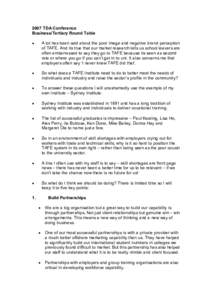 2007 TDA Conference  Business/Tertiary Round Table · A lot has been said about the poor image and negative brand perception  of TAFE. And its true that our market research tells us school l