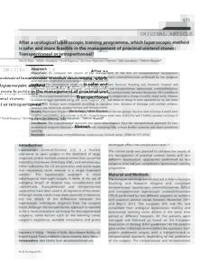 971  ORIGINAL ARTICLE After a urological laparoscopic training programme, which laparoscopic method is safer and more feasible in the management of proximal ureteral stones: Transperitoneal or retroperitoneal?