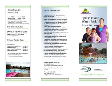 Annual Aquatic Membership Adult[removed]Senior[removed]Splash Island Rules