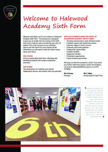 Welcome to Halewood Academy Sixth Form Welcome and thank you for your interest in Halewood Academy Sixth Form. This prospectus is designed to give you an insight into the running of the Sixth Form and to help you when co