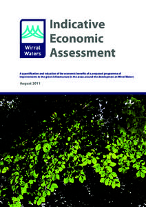 Indicative Economic Assessment A quantification and valuation of the economic benefits of a proposed programme of improvements to the green infrastructure in the areas around the development at Wirral Waters