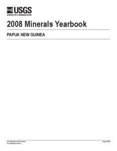 2008 Minerals Yearbook PAPUA NEW GUINEA