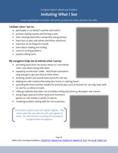 Caring for Idaho’s Infants and Toddlers  Imitating What I See A way to participate in activities with others, practice new tasks, and learn new skills.  I imitate what I see to: