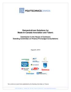 Demand-driven Solutions for Made-in-Canada Innovation and Talent: Submission to the House of Commons Standing Committee on Finance Pre-budget Consultations  August 6, 2014