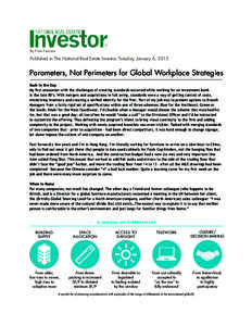 By Fran Ferrone  Published in The National Real Estate Investor, Tuesday, January 6, 2015 Parameters, Not Perimeters for Global Workplace Strategies Back In the Day