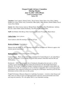 Oregon Freight Advisory Committee Meeting Minutes June 12, 2013 1:00-4:00 pm Local Government Center Salem, OR