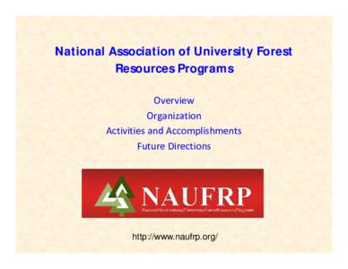 National Association of University Forest Resources Programs Overview Organization Activities and Accomplishments Future Directions