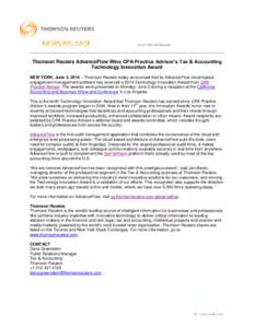 Thomson Reuters AdvanceFlow Wins CPA Practice Advisor’s Tax & Accounting Technology Innovation Award NEW YORK, June 3, 2014 – Thomson Reuters today announced that its AdvanceFlow cloud-based engagement management sof