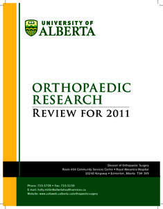ORTHOPAEDIC R ESEARCH R eview for 2011 Division of Orthopaedic Surgery Room 404 Community Services Centre • Royal Alexandra Hospital