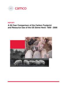 REPORT:  A 50-Year Comparison of the Carbon Footprint and Resource Use of the US Swine Herd: [removed]In