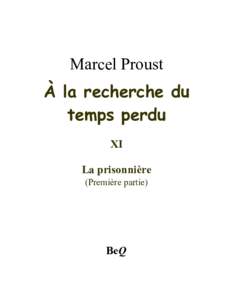 Marcel Proust À la recherche du temps perdu XI La prisonnière (Première partie)