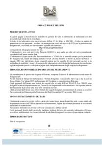 PRIVACY POLICY DEL SITO PERCHE’ QUESTO AVVISO In questa pagina si descrivono le modalità di gestione del sito in riferimento al trattamento dei dati personali degli utenti che lo consultano. Si tratta di un’informat