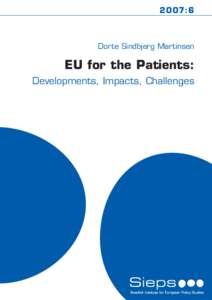 2007:6  Dorte Sindbjerg Martinsen EU for the Patients: Developments, Impacts, Challenges