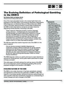 The Evolving Definition of Pathological Gambling in the DSM-5 By Christine Reilly and Nathan Smith National Center for Responsible Gaming  One of the most anticipated events in the mental health field is the