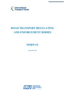 ROAD TRANSPORT REGULATING AND ENFORCEMENT BODIES NORWAY September 2011