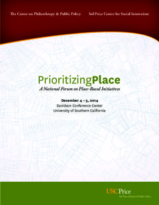 The Center on Philanthropy & Public Policy  Sol Price Center for Social Innovation PrioritizingPlace A National Forum on Place-Based Initiatives