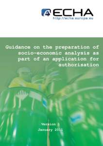 GUIDANCE ON THE PREPARATION OF AN APPLICATION FOR AUTHORISATIONS  Guidance on the preparation of socio-economic analysis as part of an application for authorisation