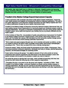 High Value Health Care—Wisconsin’s Competitive Advantage High quality, high value health care is a hallmark in Wisconsin. Hospital systems are improving quality, increasing efficiency and delivering value to employer