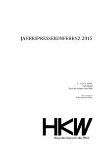 JAHRESPRESSEKONFERENZ, 11Uhr Café Global Haus der Kulturen der Welt Stand: 