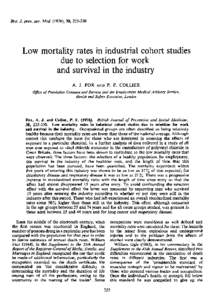 Brit. J. prev. soc. Med), 30, Low mortality rates in industrial cohort studies due to selection for work and survival in the industry A. J. FOX AND P. F. COLLIER