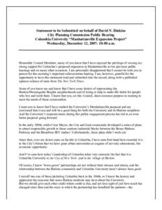 Statement to be Submitted on behalf of David N. Dinkins City Planning Commission Public Hearing Columbia University “Manhattanville Expansion Project” Wednesday, December 12, 2007; 10:00 a.m.  Honorable Council Membe