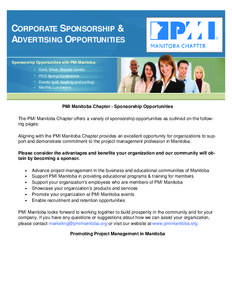 CORPORATE SPONSORSHIP & ADVERTISING OPPORTUNITIES Sponsorship Opportunities with PMI Manitoba: Gold, Silver, Bronze Levels PDD Spring Conference Events (golf, bowling and curling)