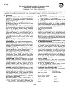 [removed]UNITED STATES DEPARTMENT OF AGRICULTURE Federal Crop Insurance Corporation CABBAGE PILOT CROP PROVISIONS If conflict exists among the policy provisions, the order of priority is as follows: (1) the Catastrophic Ri