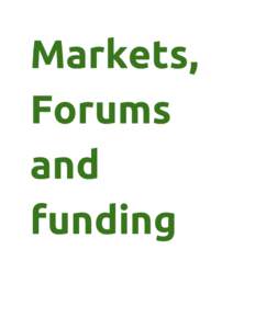 Markets, Forums and funding  >