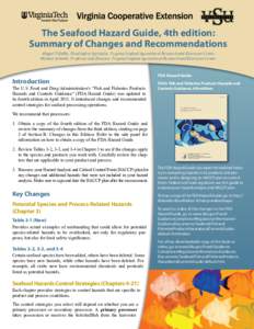 The Seafood Hazard Guide, 4th edition: Summary of Changes and Recommendations Abigail Villalba, Food Safety Specialist, Virginia Seafood Agricultural Research and Extension Center Michael Jahncke, Professor and Director,