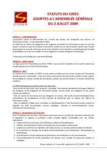 STATUTS DU CJDES ADOPTES A L’ASSEMBLÉE GÉNÉRALE DU 2 JUILLET 2009 ARTICLE 1 – DENOMINATION L’association prend la dénomination de « Centre des Jeunes, des Dirigeants, des Acteurs, de