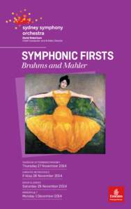 SYMPHONIC FIRSTS Brahms and Mahler THURSDAY AFTERNOON SYMPHONY  Thursday 27 November 2014